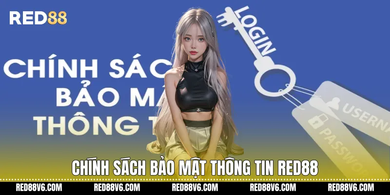 Chính sách bảo mật thông tin RED88
