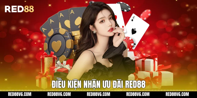 Điều kiện nhận ưu đãi RED88