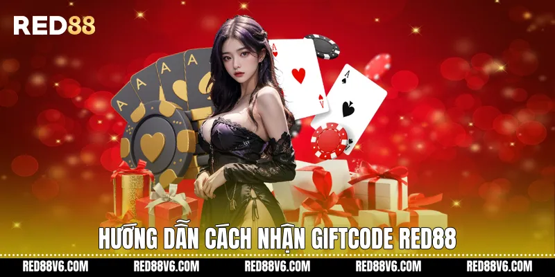 Hướng dẫn Cách nhận Giftcode RED88
