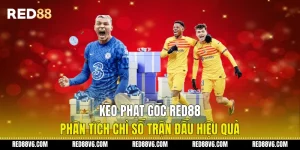 Kèo Phạt Góc RED88 Phân Tích Chỉ Số Trận Đấu Hiệu Quả
