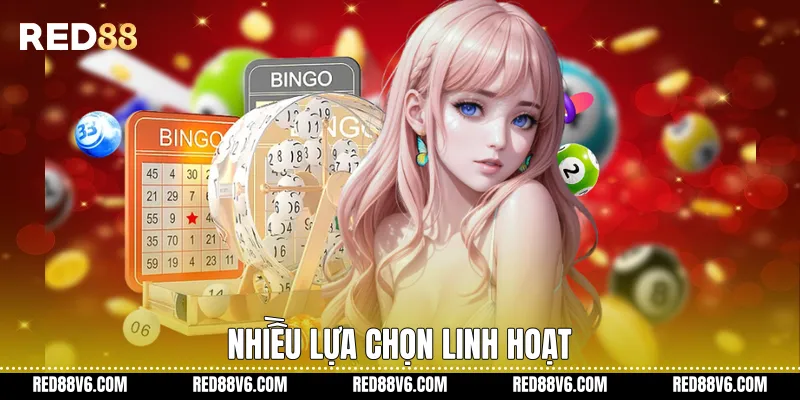 Nhiều lựa chọn linh hoạt