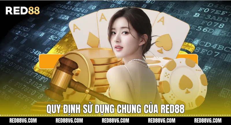 Quy định sử dụng chung của RED88