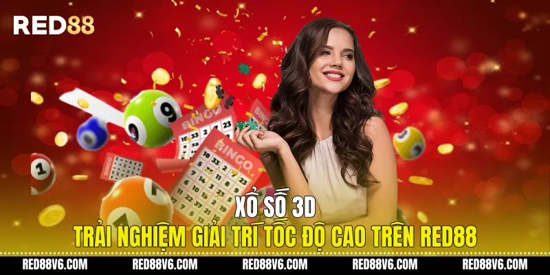 Xổ Số 3D Trải Nghiệm Giải Trí Tốc Độ Cao trên RED88